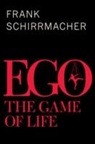 F. Schirrmacher, Frank Schirrmacher - EGO: The Game of Life