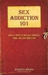 Robert Weiss - Sex Addiction 101