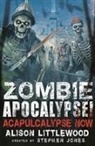 Alison Littlewood - Zombie Apocalypse! Acapulcolypse Now