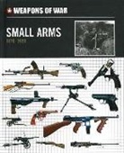 Amber Books Ltd (COR), Chris Chant, Steve Crawford, Martin J. Dougherty, Quarto Generic - Small Arms 1870-1950