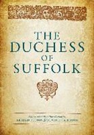 Thomas Drue, Richard Dutton, Richard/ Galbraith Dutton, Steven Galbraith - The Duchess of Suffolk