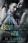 M. keefe, O&amp;apos, M. O'Keefe, Molly O'Keefe - The Truth About Him