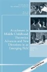 Adolescent Development), Guy Bosmans, Guy Kerns Bosmans, Cad, Cad (Child &amp; Adolescent Development), Cad (Child &amp;amp... - Attachment in Middle Childhood: Theoretical Advances New Directions