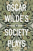 Michael Y. Bennett, Michael Y. Bennett, Michae Y Bennett, Michael Y Bennett - Oscar Wilde''s Society Plays