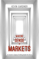 Kevin Gardiner - Making Sense of Markets
