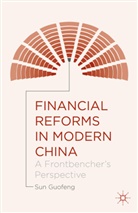 Sun Guofeng, Guofeng Sun - Financial Reforms in Modern China