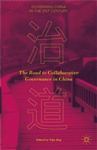 Yijia Jing, Yiji Jing, Yijia Jing - Road to Collaborative Governance in China