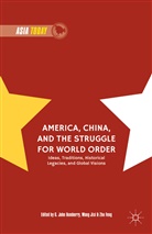 G. John Jisi Ikenberry, Zh Feng, Zhu Feng, G John Ikenberry, G. J. Ikenberry, G. John Ikenberry... - America, China, and the Struggle for World Order