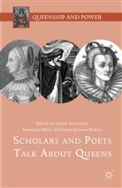 Carole Levin, Carole Stewart-Nunez Levin, Christine Stewart-Nunez, Carol Levin, Carole Levin, Christine Stewart-Nunez... - Scholars and Poets Talk About Queens