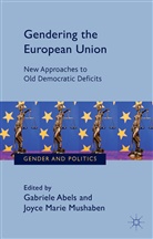 Gabriele Mushaben Abels, Gabriele Abels Abels Gabriele, Abels, G Abels, G. Abels, Gabriele Abels... - Gendering the European Union