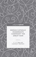 Charles J. T. Barmann Talar, Barmann, Barmann, L. Barmann, Lawrence F. Barmann, Talar... - Roman Catholic Modernists Confront the Great War