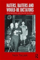 Nick Toczek - Haters, Baiters and Would-Be Dictators