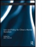 John Garrick, John (Macquarie University Garrick, John Garrick - Law and Policy for China''s Market Socialism