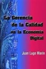 Juan J. Lugo Marin, Juan J. Lugo Marín - La Gerencia de la Calidad en la Economía Digital