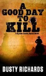 Dusty Richards - A Good Day to Kill