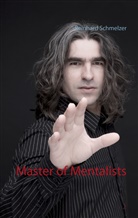 Reinhard Schmelzer - Master of Mentalists