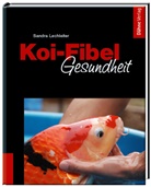 Sandra Lechleiter - Koi-Fibel Gesundheit