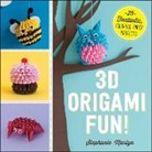 Stephanie Martyn - 3d Origami Fun!