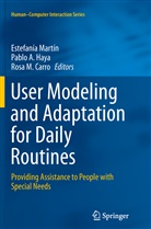 Pabl A Haya, Pablo A Haya, Rosa M. Carro, Pablo A. Haya, Rosa M Carro, Estefania Martin... - User Modeling and Adaptation for Daily Routines