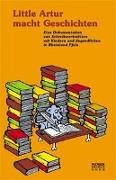 Ilka Groh, Marcus Weber - Little Artur macht Geschichten Eine Dokumentation von Schreibwerkstätten mit Kindern und Jugendlichen in Rheinland-Pfalz