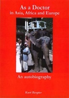 Kurt Bergter, Bergter Kurt - As a Doctor in Asia, Africa and Europe