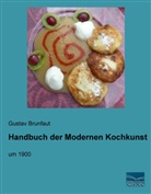 Gustav Brunfaut - Handbuch der Modernen Kochkunst