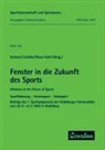Klaus Roth, Gerhard Schäfer - Fenster in die Zukunft des Sports /Windows to the Future of Sports