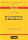 Ralf Laging, Robert Prohl - Bewegungskompetenz als Bildungsdimension