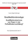 Yvonne Weigelt-Schlesinger - Geschlechterstereotype - Qualifikationsbarrieren von Frauen in der Fußballtrainerausbildung?