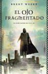 Brent Weeks - El Portador de Luz 3. El ojo fragmentado