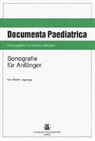 Martin Lagrange, Theodor Hellbrügge - Sonografie für Anfänger