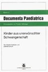 Dytrych Zdenek, Matejcek Zdenek, Theodor Hellbrügge - Kinder aus unerwünschter Schwangerschaft