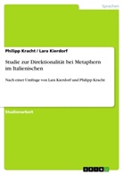 Lar Kierdorf, Lara Kierdorf, Philipp Kracht - Studie zur Direktionalität bei Metaphern im Italienischen
