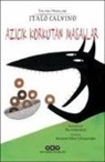Italo Calvino - Azicik Korkutan Masallari