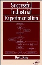 B. Kyle, Brett Kyle - Successful Industrial Experimentation