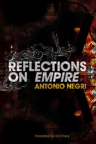 a Negri, Antonio Negri, Negri Antonio - Reflections on Empire