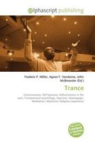 Agne F Vandome, John McBrewster, Frederic P. Miller, Agnes F. Vandome - Trance
