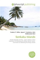 Agne F Vandome, John McBrewster, Frederic P. Miller, Agnes F. Vandome - Senkaku Islands