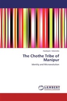 Haobijam Vokendro - The Chothe Tribe of Manipur
