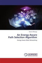 Martin Mhlanga - An Energy-Aware Path Selection Algorithm
