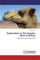 Hussein Nur - Pastoralism in the Greater Horn of Africa