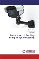 Qasi Abbas, Qasim Abbas, Muhamma Eirij, Muhammad Eirij, Asif javeed - Automaton of Bottling using Image Processing