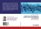 Jose Antonio Fernandes Salvador - Supervised classification in marine science and fisheries management