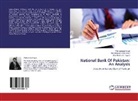 Basharat Tay, Basit Basharat Tayyab, Muhamma Fayaz, Muhammad Fayaz, Muhamma Zafar Iqbal, Muhammad Zafar Iqbal - National Bank Of Pakistan: An Analysis
