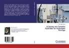 Pier Paolo Prosini - A Survey on Complex Hydrides for Hydrogen Storage