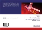 Rahu Bhadouria, Rahul Bhadouria, A P Singh, A. P. Singh, Amrit Singh, Amrita Singh - Biomedical waste management practices in Bareily, India