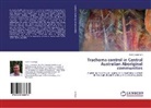 Van C Lansingh, Van C. Lansingh - Trachoma control in Central Australian Aboriginal communities
