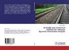 Gabriel Savini - A modal and numerical method for railways dynamic interaction analysis