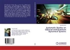 Jasvinder Singh - Systematic Studies on Classical and Quantum Dynamical Systems