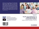 Gagandeep Kaur, Somanpree Singh, Somanpreet Singh - Teacher Job Satisfaction at Different Set-Ups: A Comparative Analysis